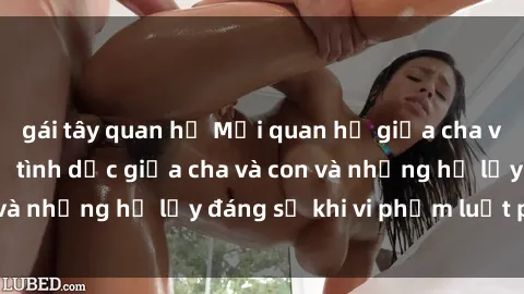 gái tây quan hệ Mối quan hệ giữa cha và con: Sự thật về tình dục giữa cha và con và những hệ lụy đáng sợ khi vi phạm luật pháp.